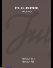 FULGOR F6DW24 SS1 MILANO Use And Care Manual