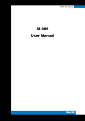 IBASE Technology SI-606 User Manual