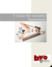 BYOGuitar V Guitar Kit Assembly Instructions Manual