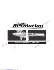Iwata Revolution TR1 Manual & Parts Manual
