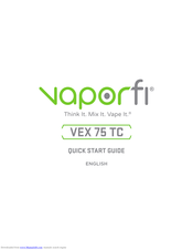 Vaporfi VEX 75 TC Quick Start Manual