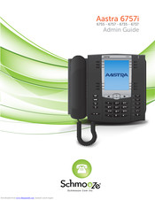 Schmooze Aastra 6757 Admin Manual