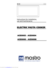 mastro ACE0003 Instructions For Installation, Use And Maintenance Manual