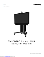TANDBERG Scholar MXP Assembly, Setup & User Manual
