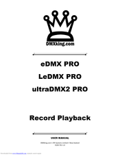 DMXking.com eDMX PRO User Manual
