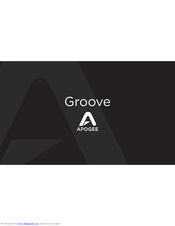 Apogee Groove User Manual
