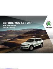 Skoda KODIAQ 2016 Brief Instructions