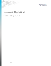 Harmonic MediaGrid Installation And Configuration Manual