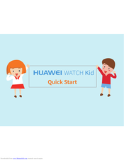 Huawei WATCH Kid Quick Start Manual
