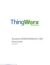 Broadcom ThingWorx Broadcom	BCM943364WCD1 C-SDK Setup Manual