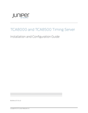 Juniper TCA8500 Installation And Configuration Manual