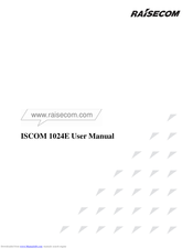 Raisecom ISCOM 1024E User Manual