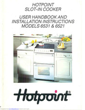 Hotpoint 6531 User And Installation Manual