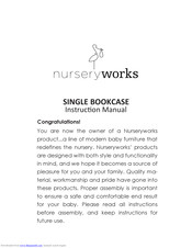 Nurseryworks SINGLE BOOKCASE Instruction Manual