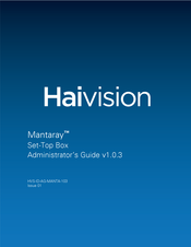 Haivision Mantaray Administrator's Manual