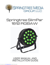 Springtree SlimPar 1812 RGBAW User Manual And Installation Manual