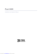 Burk Plus-X 600 Installation And Operation Manual