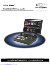 Broadcast Pix Slate 1000Gdd Installation Planning Manual