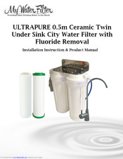 My Water Filter ULTRAPURE Installation Manual
