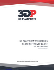3D Platform WorkSeries 200 Series Quick Reference Manual
