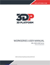3D Platform WorkSeries 300 Series User Manual