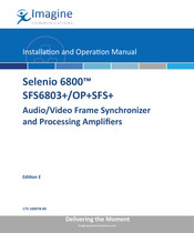 Imagine communications Selenio 6800 SFS6803+OP+SFS+ Installation And Operation Manual
