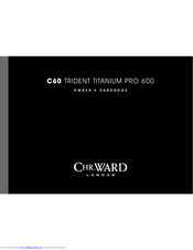 Chr. Ward C60 TRIDENT TITANIUM PRO 600 Owner's Handbook Manual
