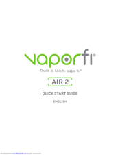 Vaporfi AIR 2 Quick Start Manual