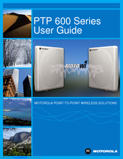 Motorola MotoWI4 PTP 600 Series User Manual