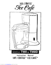 Mr. Coffee TM8 Instruction Manual