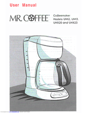 Mr. Coffee UNX23 User Manual