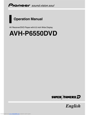 Pioneer Super Tuner III D AVH-P6550DVD Operation Manual