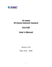 Planet 15 meter IR Dome Internet Camera ICA-530 User Manual