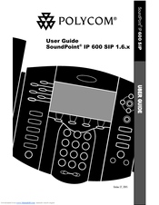 Polycom SOUNDPOINT IP 600 SIP 1.6.X User Manual
