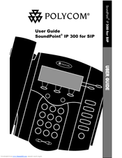 Polycom SoundPoint IP 300 SIP User Manual