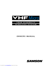 Samson VHF Micro VHF Micro TRUE DIVERSITY WIRELESS Owner's Manual