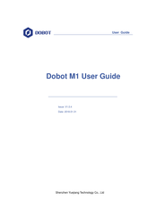 Shenzhen Yuejiang Technology Co., Ltd Dobot M1 User Manual