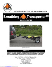 AIR SYSTEMS Breathing Transporter BAT-2B Operating Instructions And Replacement Parts