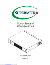 Supermicro SuperServer E300-9A-8CN8 User Manual