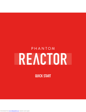 Phantom REACTOR Quick Start Manual