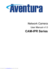 Aventura CAM-IPR Series User Manual