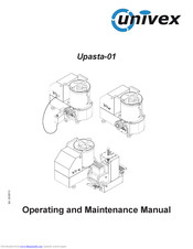 Univex Upasta-01 Operating And Maintenance Manual