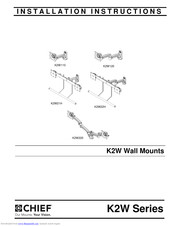 CHIEF K2W Series Installation Instructions Manual
