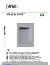 Ferroli ATLAS D SI UNIT Series Instructions For Use, Installation And Maintenance