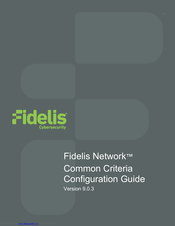Fidelis Common Criteria Configuration Manual