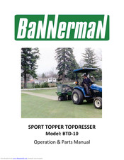 bannerman SPORT TOPPER TOPDRESSER BTD-10 Operations & Parts Manual