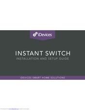 iDevices INSTANT SWITCH Installation And Setup Manual