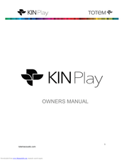 Totem KIN Play Owner's Manual