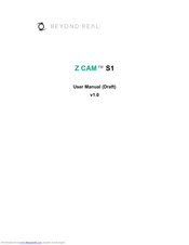 Beyond Real Z CAM S1 User Manual