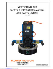 floorex VERTIGRIND 270 Safety And Operators Manual & Parts Listing